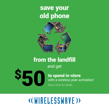 WIRELESSWAVE – Save your old phone from the landfill and get $50* icon